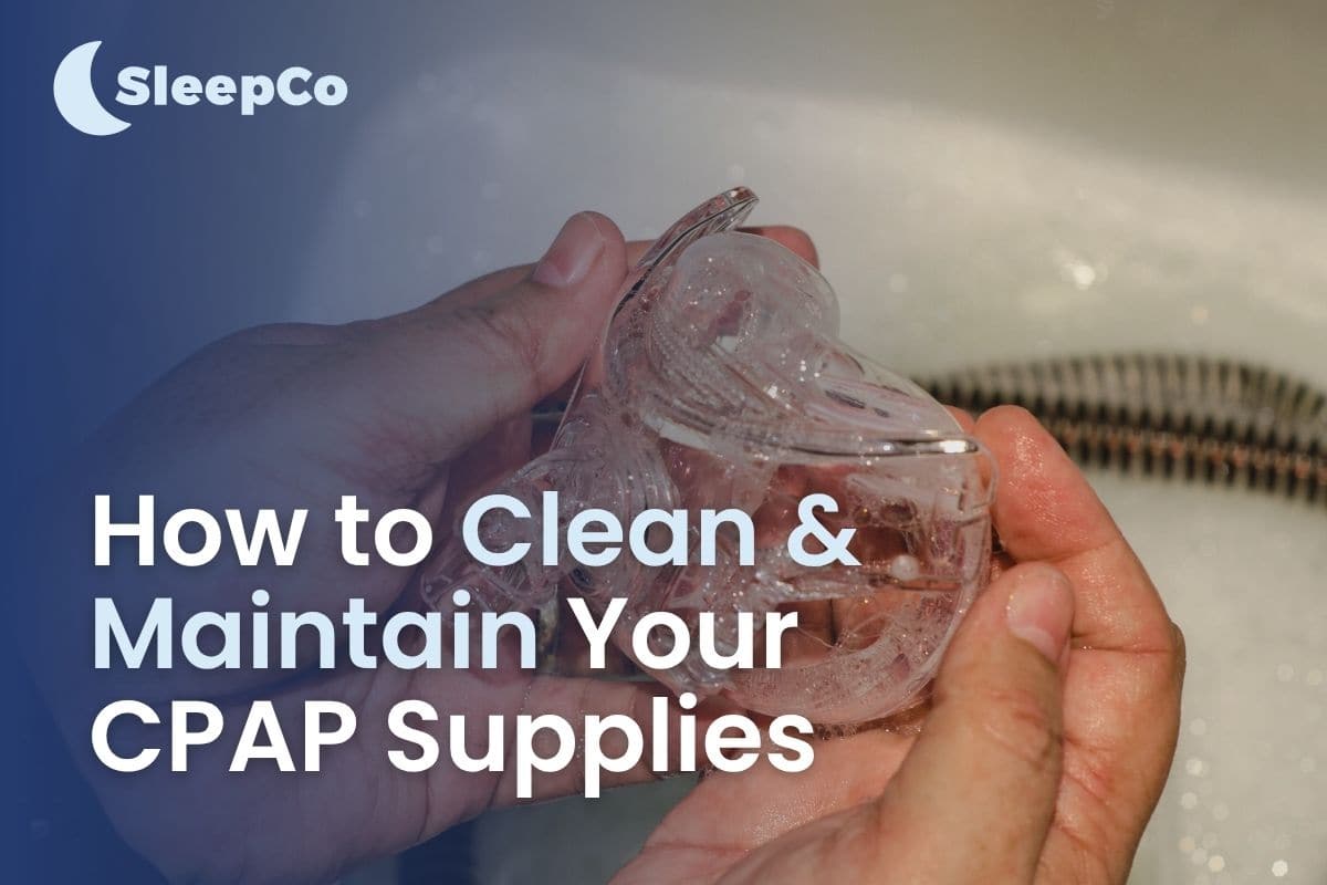 How to Clean and Maintain Your CPAP Equipment